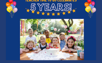Teacher Time To Go Celebrates 5 Years in Business!